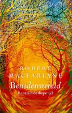 Benedenwereld - Robert MacFarlane, Enlèvement, Sciences naturelles, Neuf, Robert MacFarlane