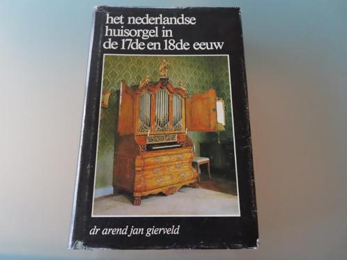 L'orgue domestique néerlandais aux XVIIe et XVIIIe siècles -, Livres, Musique, Utilisé, Instrument, Enlèvement ou Envoi