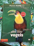Boek - Alles over Vogels ( Planeet aarde ), Livres, Animaux & Animaux domestiques, Comme neuf, Enlèvement ou Envoi, Oiseaux