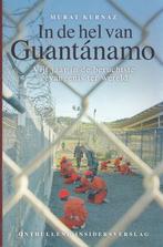 In de hel van Guantánamo., Algemeen, 1945 tot heden, Ophalen of Verzenden, Murat Kurnaz
