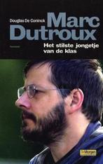 Marc Dutroux Het Stilste Jongetje Van De Klas, Boeken, Ophalen of Verzenden