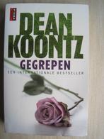057 - Gegrepen - Dean Koontz, Dean Koontz, Ophalen of Verzenden, Zo goed als nieuw, Amerika
