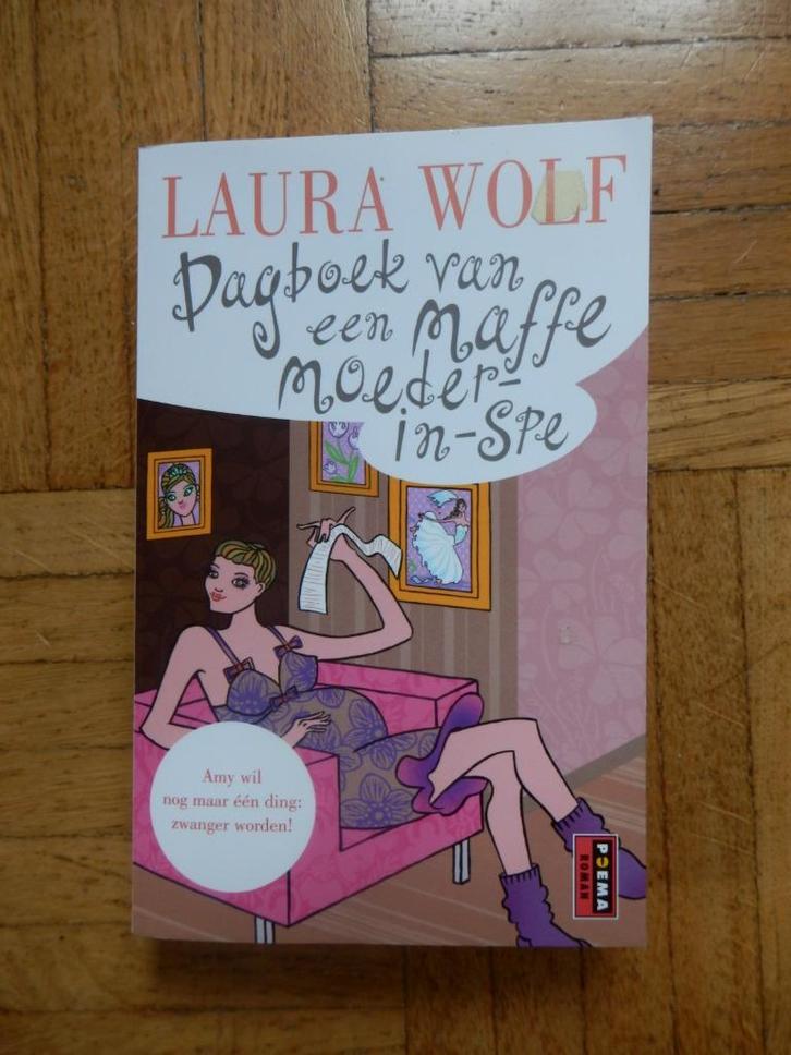 Dagboek van een maffe moeder-in-spe - Laura Wolf, Boeken, Overige Boeken, Gelezen, Ophalen of Verzenden
