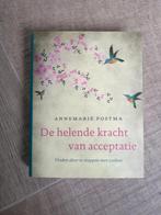 De helende kracht van acceptatie  Annemarie Postma, Boeken, Spiritualiteit algemeen, Ophalen of Verzenden, Zo goed als nieuw, Achtergrond en Informatie