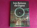 Livre: Les Avions de Ligne ."William Sweetman". 1979, Ophalen of Verzenden, Overige soorten, Overige typen