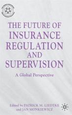 The Future of Insurance Regulation and Supervision, Ophalen of Verzenden, Gelezen