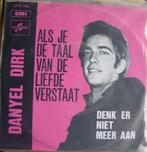 45t7" vinyl single DANYL DIRK, Cd's en Dvd's, Vinyl | Nederlandstalig, Ophalen of Verzenden