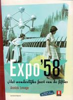 Expo ’58 het wonderlijke feest van de fifties, Boeken, Ophalen of Verzenden, 20e eeuw of later, Nieuw