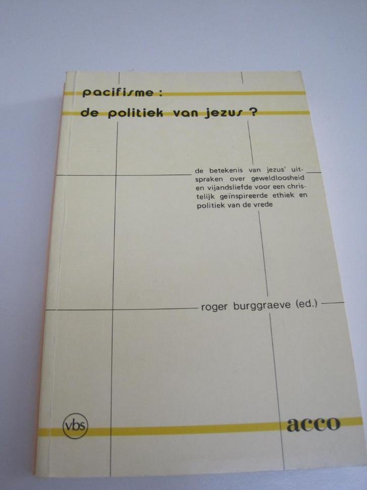 Roger Burggraeve Pacifisme: de politiek van je zus, Boeken, Politiek en Maatschappij, Gelezen, Overige onderwerpen, Ophalen