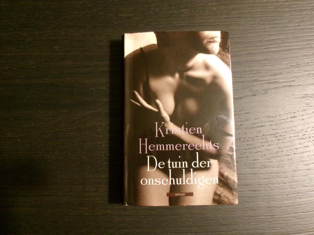 De tuin der onschuldigen   -Kristien Hemmerechts-, Ophalen of Verzenden