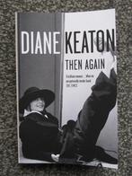 Then Again (Book) Diane Keaton (movies film), Boeken, Film, Tv en Media, Ophalen of Verzenden, Nieuw, Personen