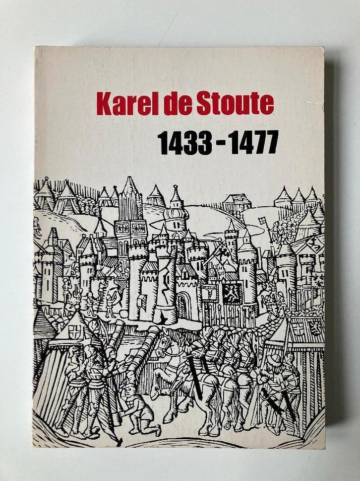 Karel de Stoute 1433-1477 (Koninklijke Bibliotheek 1977), Boeken, Geschiedenis | Nationaal, Ophalen