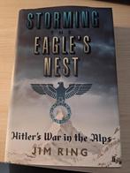 Storming the Eagles Nest - Jim Ring, Ophalen of Verzenden, Tweede Wereldoorlog, Gelezen, Algemeen