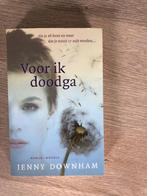 Voor ik doodga, Boeken, Ophalen of Verzenden, Nieuw, Jenny Downham, België