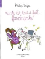 Ma vie est tout à fait fascinante Pénélope Bagieu, Eén stripboek, Ophalen of Verzenden, Zo goed als nieuw