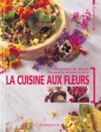 La cuisine aux fleurs, Boeken, Kookboeken, Ophalen of Verzenden, Zo goed als nieuw, Véronique de Meyer