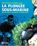 LA PLONGÉE SOUS-MARINE ( Charron et Lavoie ) 1997, Sports nautiques & Bateaux, Plongée, Enlèvement ou Envoi, Comme neuf