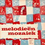 7" LP 33 tr - Melodieën mozaiëk, Ophalen of Verzenden, 1960 tot 1980, Zo goed als nieuw, Overige formaten
