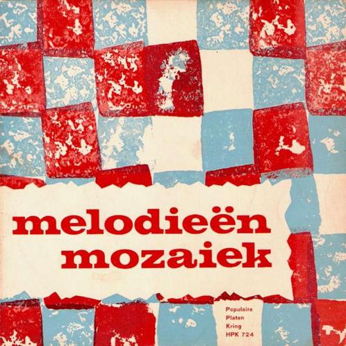 7" LP 33 tr - Melodieën mozaiëk, Cd's en Dvd's, Vinyl | Pop, Zo goed als nieuw, 1960 tot 1980, Overige formaten, Ophalen of Verzenden