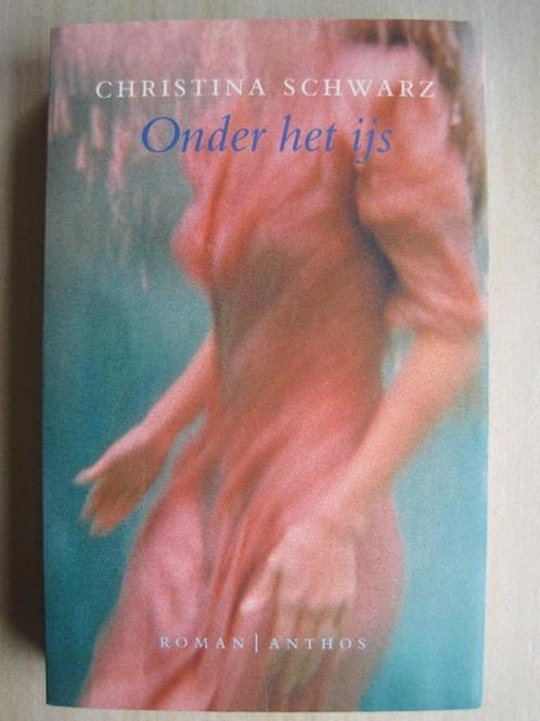 178 - Onder het ijs - Christina Schwarz, Boeken, Thrillers, Zo goed als nieuw, Ophalen of Verzenden