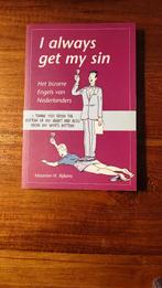 I always get my sin - het bizarre Engels van Nederlanders, Boeken, Studieboeken en Cursussen, Ophalen of Verzenden, Gelezen