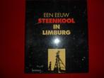 Een eeuw steenkool in Limburg, Boeken, Gelezen, Ophalen of Verzenden, L. Minten, L. Raskin, e.a, 20e eeuw of later