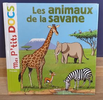 Livre Les animaux de la savane - Mes P'tits docs - NEUF disponible aux enchères