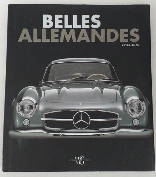 Belles allemandes - 2009 - 299 p., Boeken, Auto's | Boeken, Zo goed als nieuw, Ophalen of Verzenden