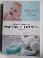 Le guide pratique des mamans debutantes, Livres, Grossesse & Éducation, Enlèvement ou Envoi, Neuf