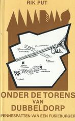 Rik Put – Onder de torens van Dubbeldorp, Boeken, Ophalen of Verzenden, Zo goed als nieuw, België