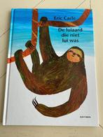 Eric Carle, De luiaard die niet lui was, Ophalen of Verzenden, Zo goed als nieuw