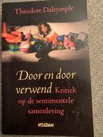 Theodore Dalrymple - Door en door verwend, Ophalen of Verzenden, Theodore Dalrymple