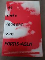 De linke leugens van FORTIS-ASLK, Ophalen of Verzenden, Zo goed als nieuw