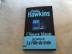 L’ Heure bleue - Paula Hawkins, Boeken, Ophalen of Verzenden, Zo goed als nieuw