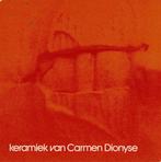 Keramiek van Carmen Dionyse, Boeken, Ophalen of Verzenden, Gelezen