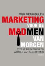 Marketing voor de madmen van morgen - Wim Vermeulen, Wim Vermeulen, Nieuw, Ophalen of Verzenden, Economie en Marketing