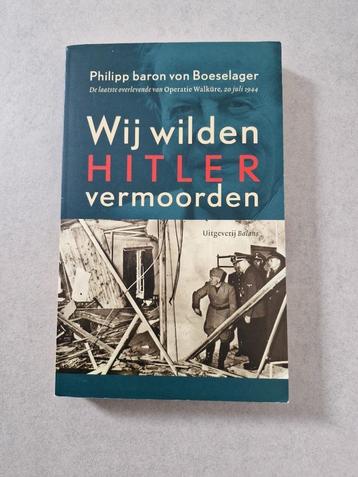 Wij wilden Hitler vermoorden - Philipp baron von Boeselager beschikbaar voor biedingen