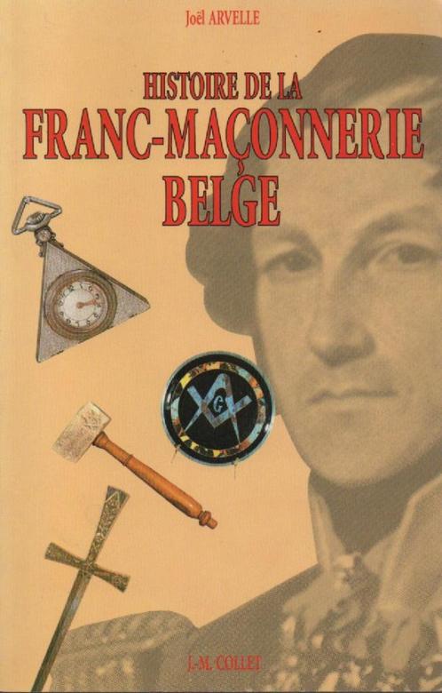 Histoire de la FRANC-MAÇONNERIE BELGE ( J. ARVELLE ) 1995, Boeken, Geschiedenis | Nationaal, Nieuw, Ophalen of Verzenden
