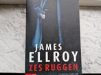 James Ellroy - Zes ruggen, Ophalen of Verzenden, Zo goed als nieuw, James Ellroy