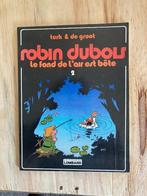 Robin Dubois  # 2  Le fond De l'Air est Bête E.O. 1979, Ophalen of Verzenden, Zo goed als nieuw, Turk et De Groot, Eén stripboek