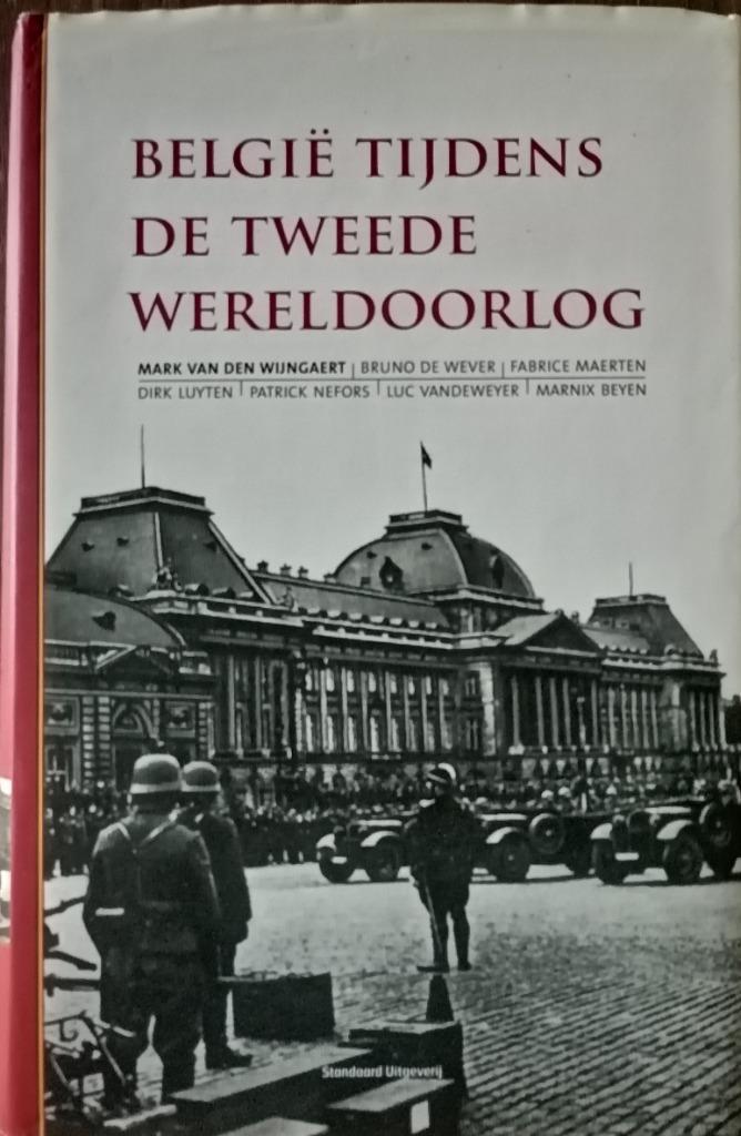 Mark Van den Wijngaert – België Tweede Wereldoorlog   γavb, Boeken, Geschiedenis | Nationaal, Zo goed als nieuw, 20e eeuw of later