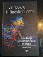 Verhoog je trillingsfrequentie - ontwikkel je persoonlijke k, Comme neuf, Manuel d'instruction, Penney Peirce, Enlèvement ou Envoi