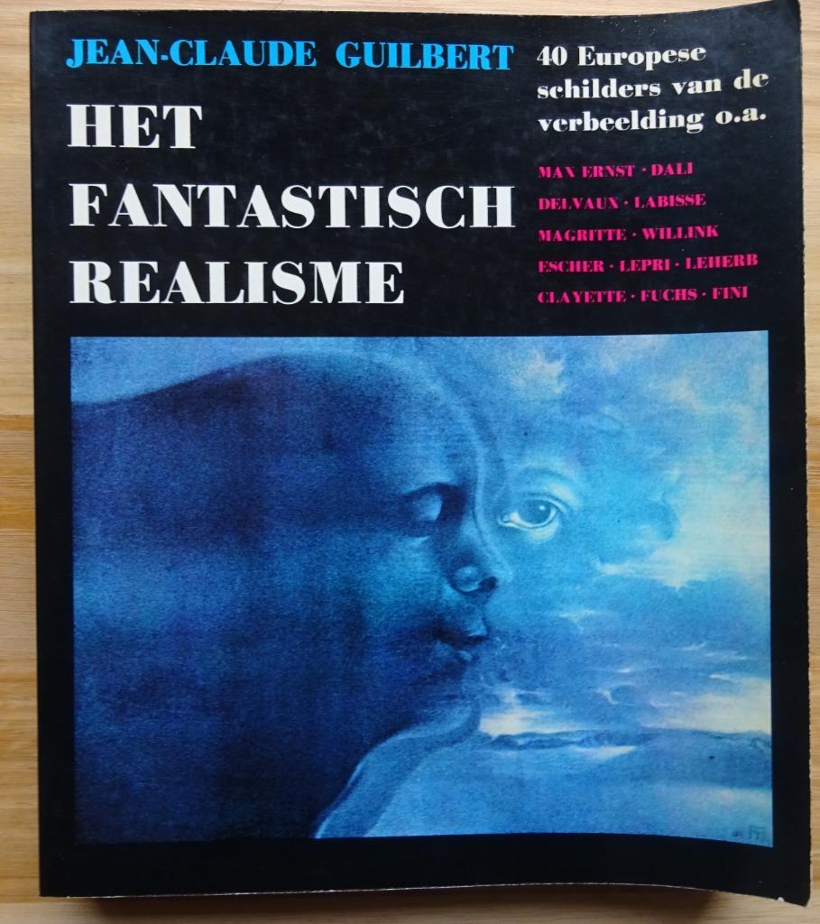 Het fantastisch realisme, 40 schilders van de verbeelding,, Ophalen of Verzenden, Gelezen, Schilder- en Tekenkunst