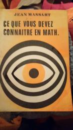 Ce que vous devez connaitre en math, Livres, Enlèvement, Comme neuf, Enseignement supérieur, Jean Massart