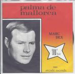 Marc Dex – Palma De Mallorca, 7 inch, Single, Ophalen of Verzenden, Zo goed als nieuw