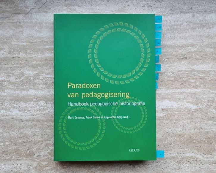 Paradoxen van pedagogisering, pedagogische historiografie, Boeken, Studieboeken en Cursussen, Zo goed als nieuw, Hoger Onderwijs