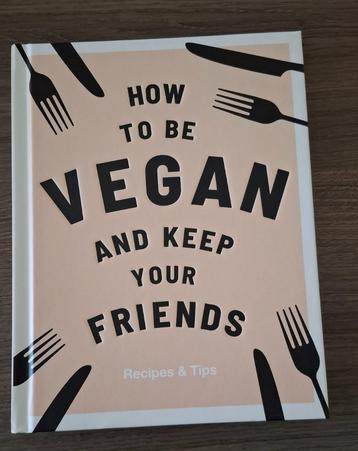 How to be vegan and keep your friends beschikbaar voor biedingen