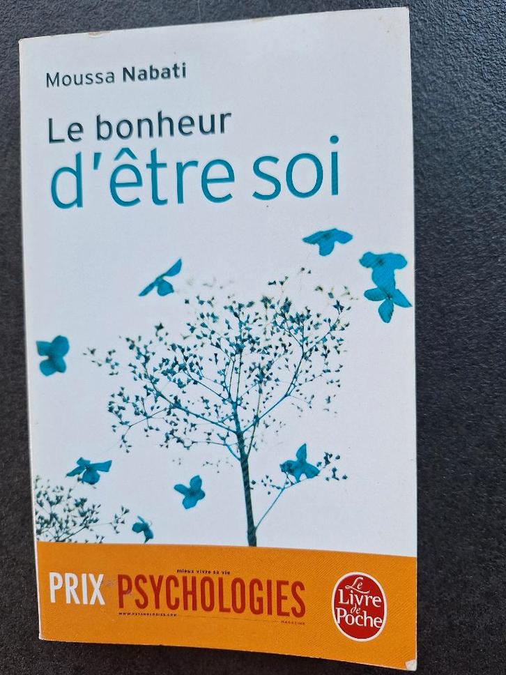 Le bonheur d'être soi - Moussa Nabati, Livres, Psychologie, Utilisé, Psychologie du développement, Enlèvement ou Envoi