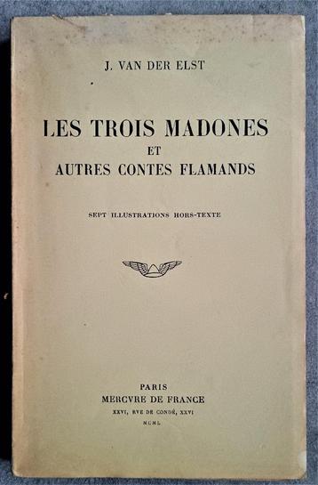 Les trois madones et autres contes Flamands (J.van der Elst)