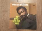Vinyl LP Wilson Pickett If you need me Soul Pop Jazz USA, Cd's en Dvd's, Cd's | R&B en Soul, Ophalen of Verzenden, Soul of Nu Soul